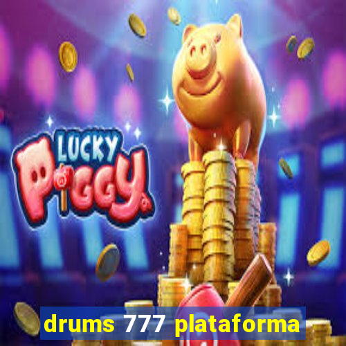 drums 777 plataforma